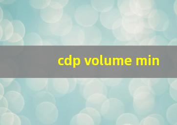 cdp volume min